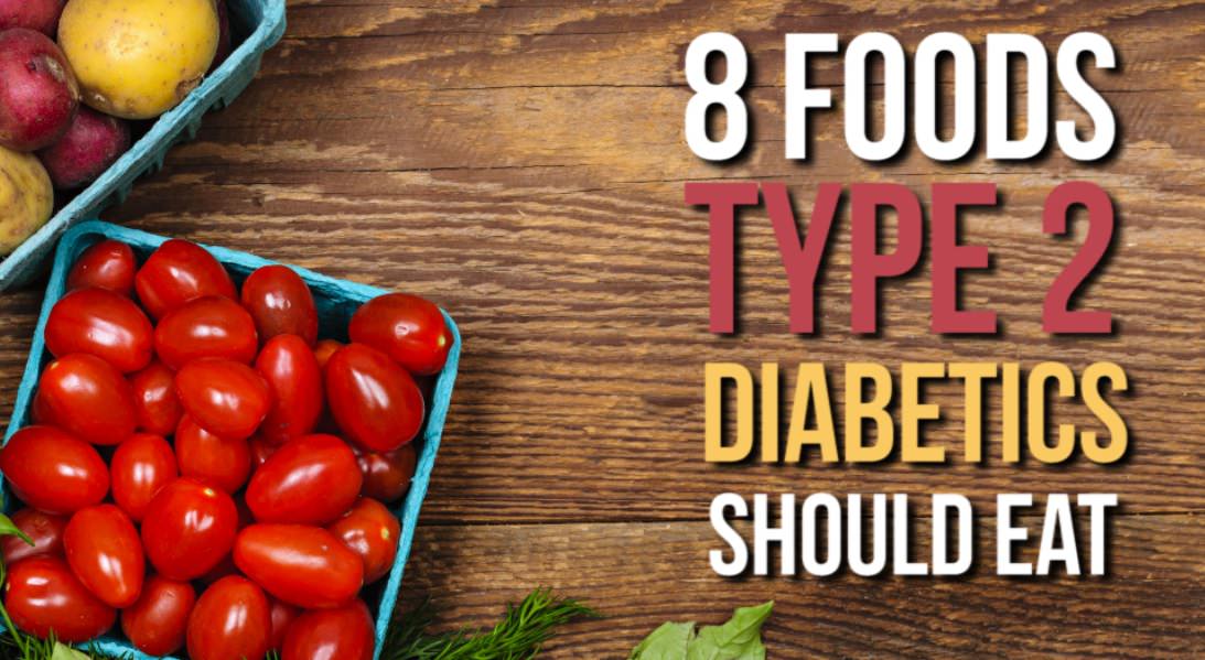 8 Foods Type 2 Diabetics Should Eat