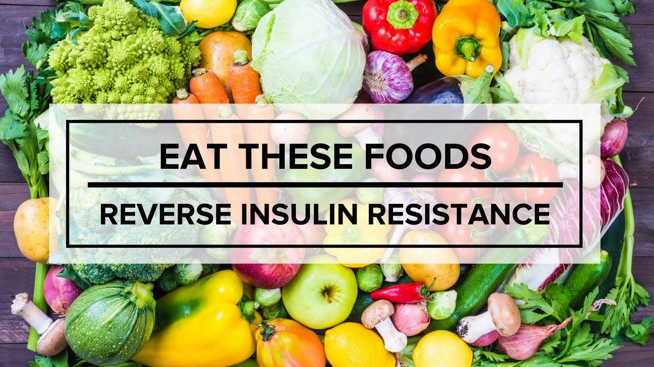 Best Foods to Reverse Insulin Resistance
