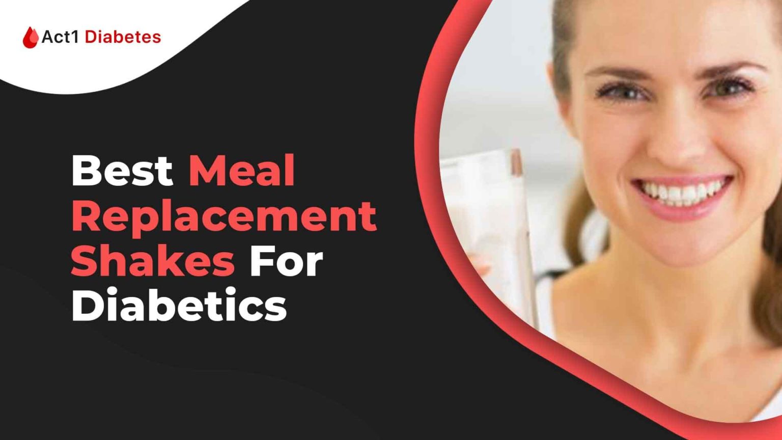 Best Meal Replacement Shakes For Diabetics In 2021!