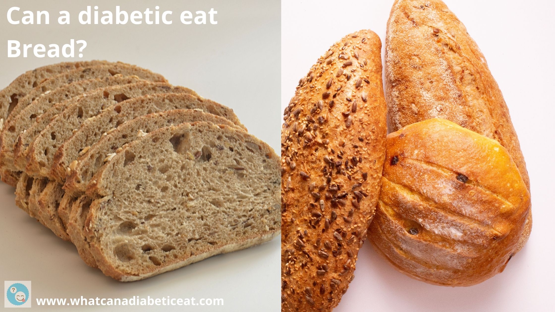 Can a diabetic eat Bread? Is bread high in sugar or ...