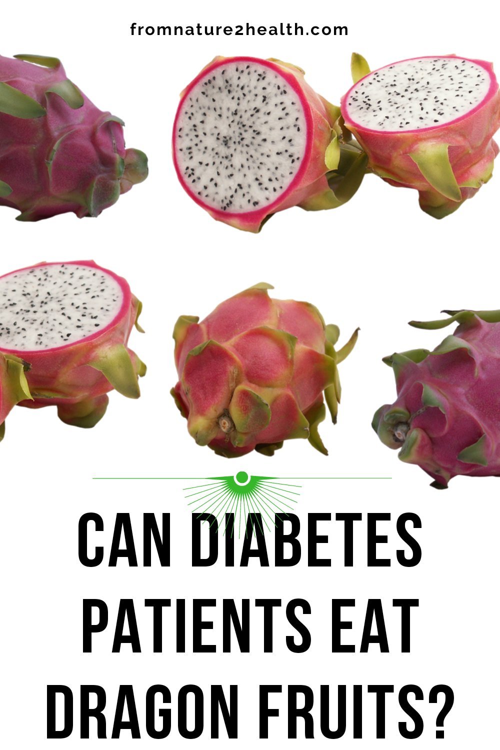 Can Diabetes Patients Eat Dragon Fruits?