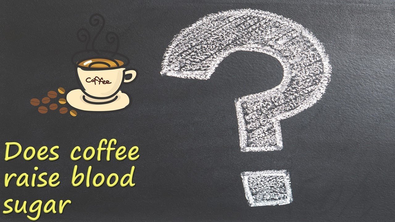 Does coffee raise blood sugar?