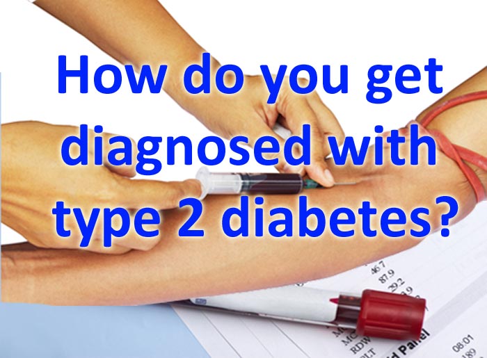 How do you get diagnosed with diabetes?
