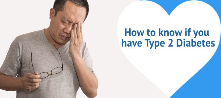 How to know if you have Type 2 Diabetes