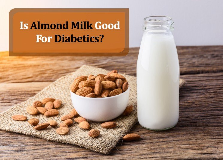 Is Almond Milk Good for Diabetics?  365 Health Fitness Tips