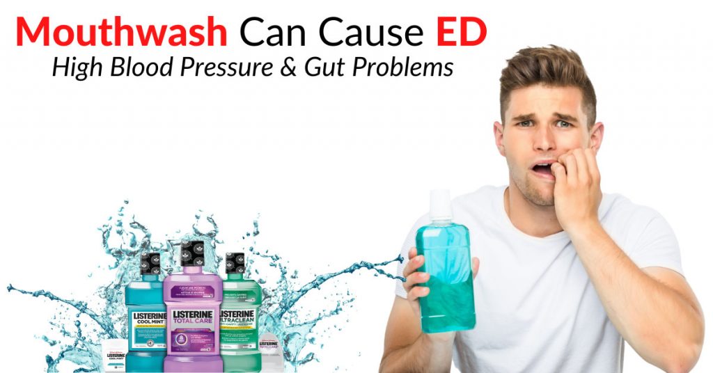 Mouthwash Can Cause ED, High Blood Pressure &  Gut Problems ...