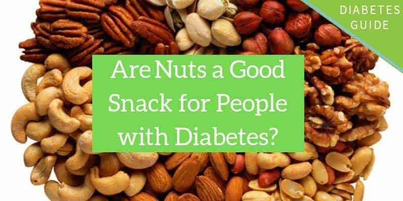 Nuts and Diabetes: Are Nuts a Good Snack for People with ...
