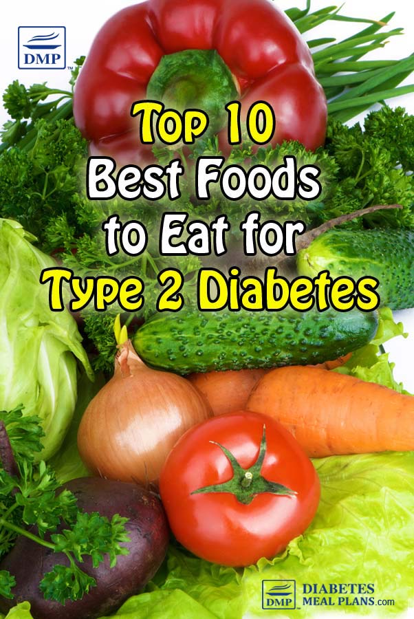 Top 10 Best Foods to Eat for Type 2 Diabetes