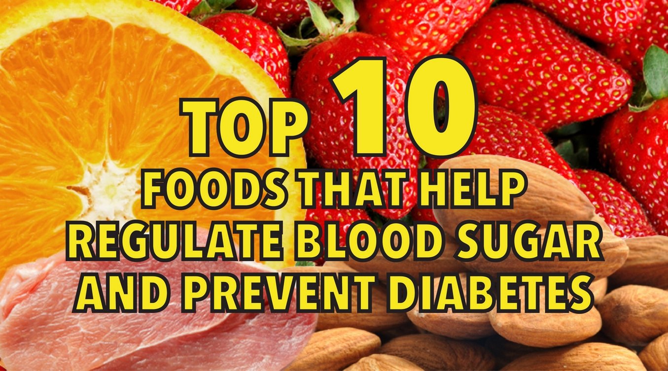 Top 10 foods that help regulate blood sugar and prevent ...