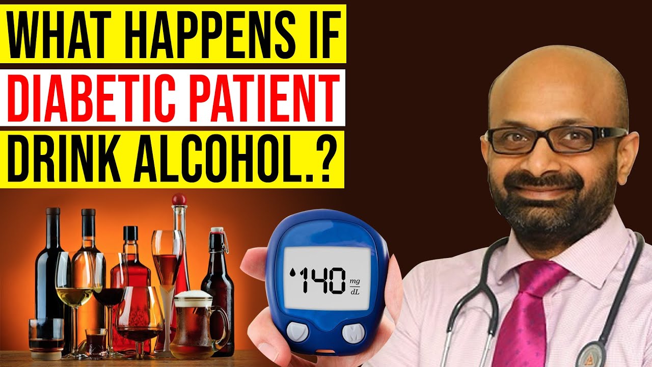 What Happens If Diabetic Patient Drink Alcohol.?