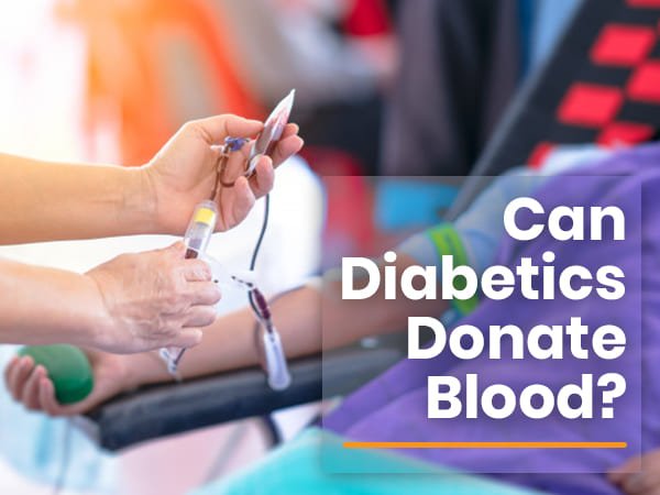Why Can T Diabetics Donate Blood