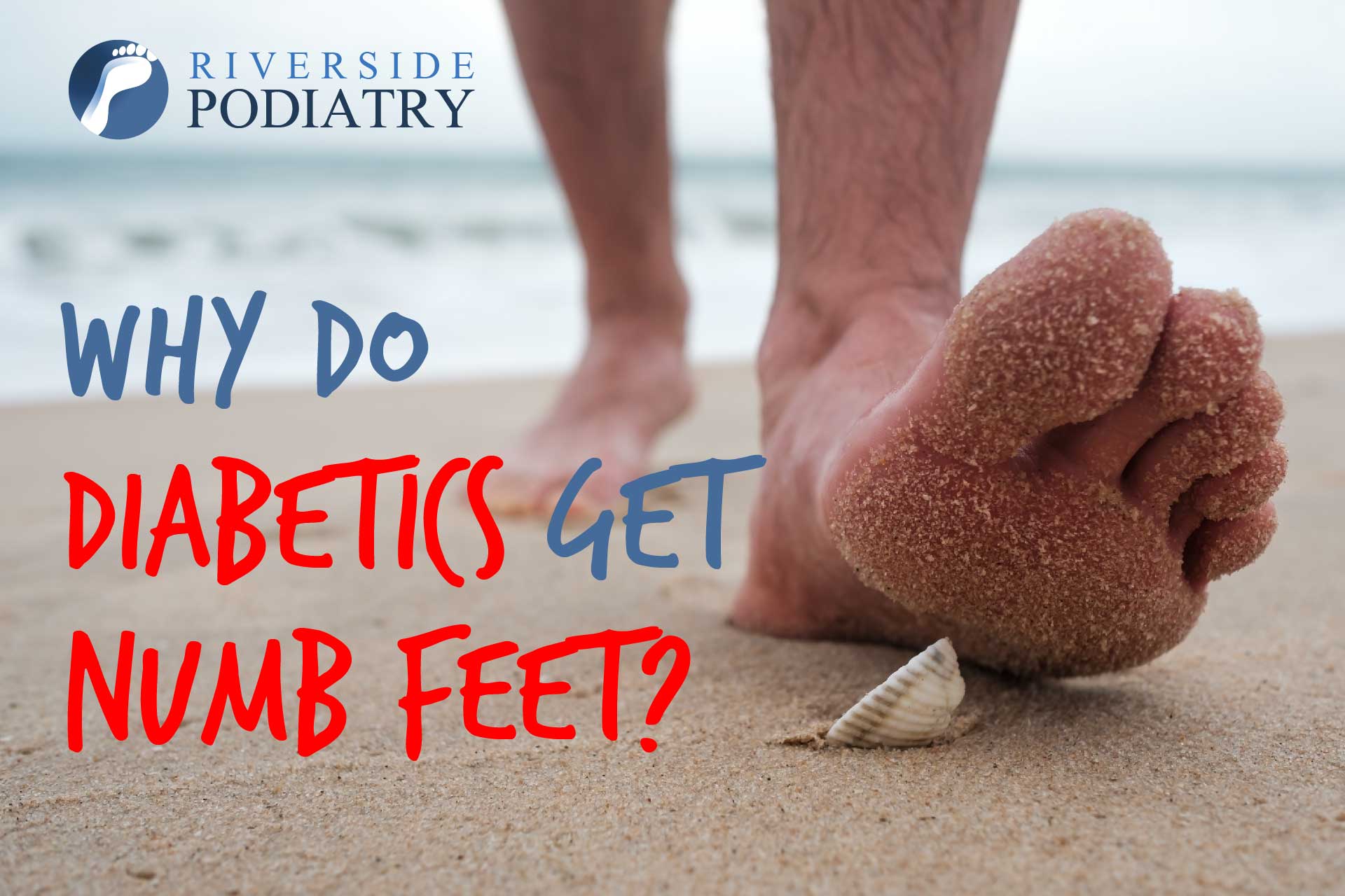 Why do diabetics get numb, tingling, burning feet ...