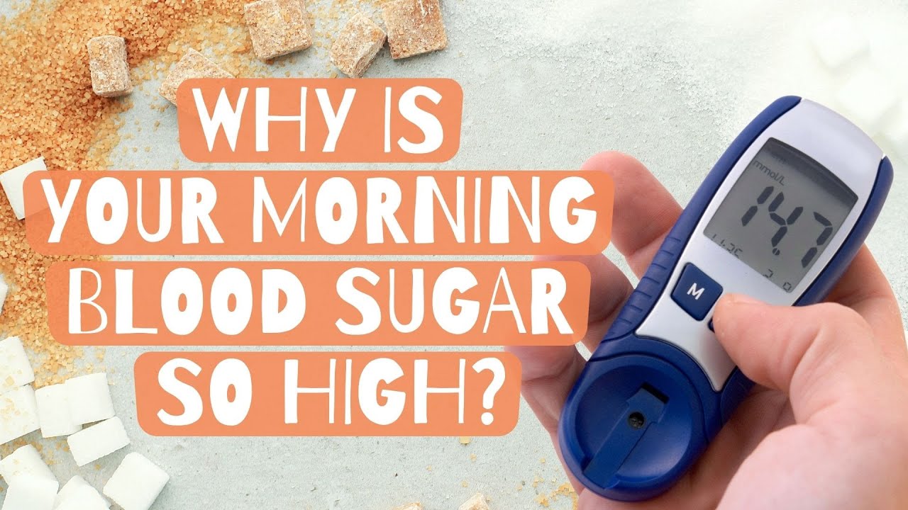 Why is your morning blood sugar so high? (Find the fix ...